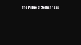 Read The Virtue of Selfishness PDF Free