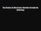 Read The Beatles As Musicians: Revolver through the Anthology Ebook Free