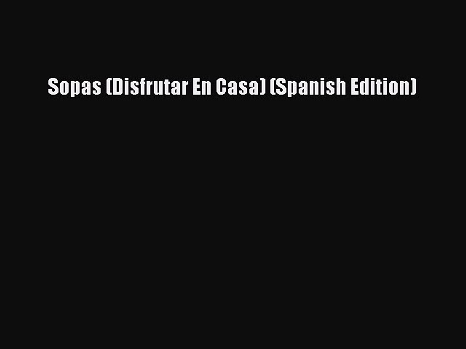 Read Sopas (Disfrutar En Casa) (Spanish Edition) Ebook Free