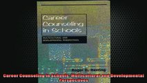 FREE PDF  Career Counseling in Schools Multicultural and Developmental Perspectives  DOWNLOAD ONLINE