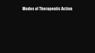 Read Modes of Therapeutic Action Ebook Free