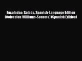 Read Ensaladas: Salads Spanish-Language Edition (Coleccion Williams-Sonoma) (Spanish Edition)