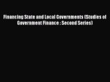 Read Financing State and Local Governments (Studies of Government Finance : Second Series)