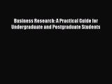 Read Business Research: A Practical Guide for Undergraduate and Postgraduate Students Ebook
