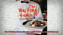 READ book  The Waiting Game The Essential Guide for Wait Staff and Managers Free Online