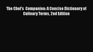 Download The Chef's  Companion: A Concise Dictionary of Culinary Terms 2nd Edition Ebook Free