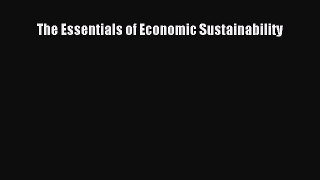 Read The Essentials of Economic Sustainability Ebook Free