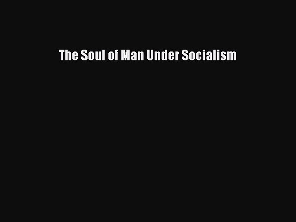 Download The Soul of Man Under Socialism PDF Online