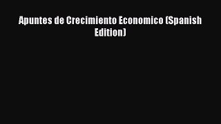 Download Apuntes de Crecimiento Economico (Spanish Edition) Ebook Free