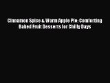 [DONWLOAD] Cinnamon Spice & Warm Apple Pie: comforting baked fruit desserts for chilly days