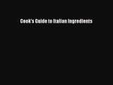 [DONWLOAD] Cook's Guide to Italian Ingredients  Full EBook