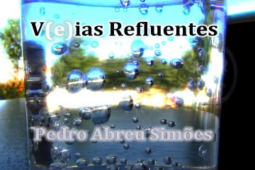 InVersos: Pedro Abreu Simões - V(e)ias Refluentes