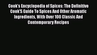 [DONWLOAD] Cook's Encyclopedia of Spices: The Definitive Cook'S Guide To Spices And Other Aromatic