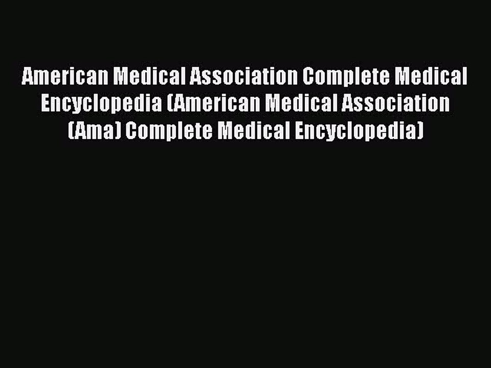 [PDF] American Medical Association Complete Medical Encyclopedia (American Medical Association