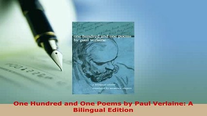 Download  One Hundred and One Poems by Paul Verlaine A Bilingual Edition Free Books