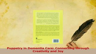 Download  Puppetry in Dementia Care Connecting through Creativity and Joy PDF Online