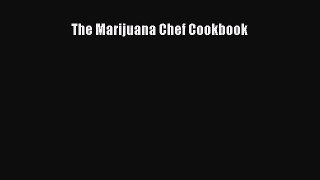 [PDF] The Marijuana Chef Cookbook  Full EBook