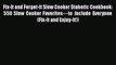 Read Fix-It and Forget-It Slow Cooker Diabetic Cookbook: 550 Slow Cooker Favorites—to Include