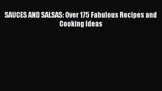 [PDF] SAUCES AND SALSAS: Over 175 Fabulous Recipes and Cooking Ideas Free PDF