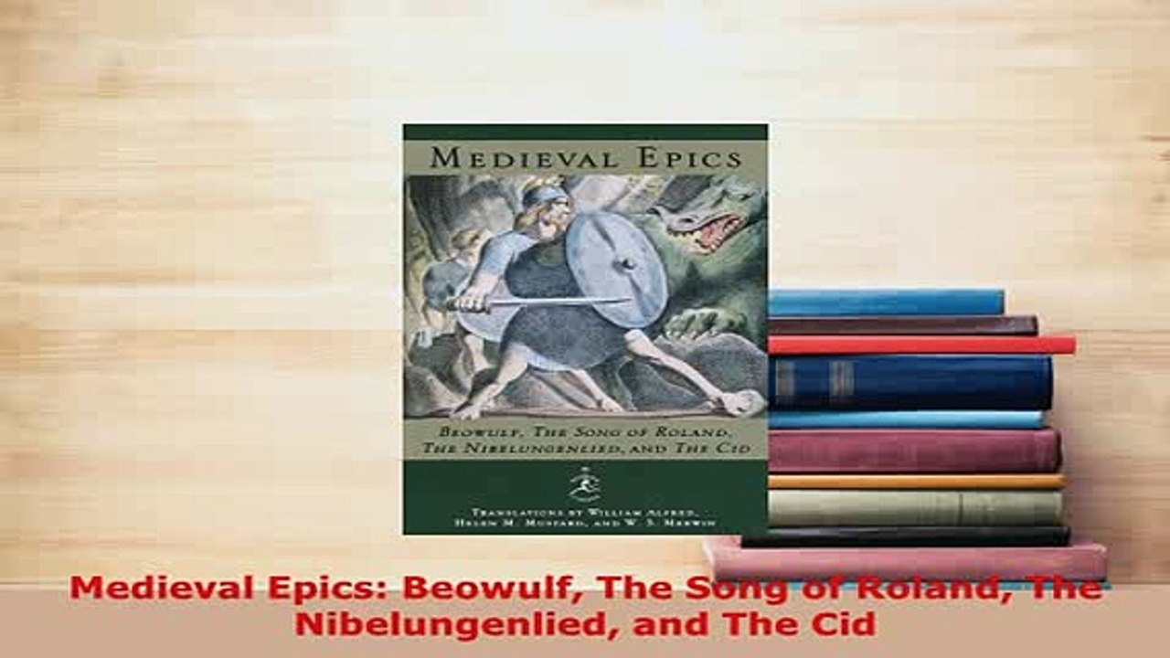 PDF  Medieval Epics Beowulf The Song of Roland The Nibelungenlied and The Cid  EBook