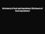 [DONWLOAD] Dictionary of Food and Ingredients (Dictionary of Food Ingredients)  Full EBook