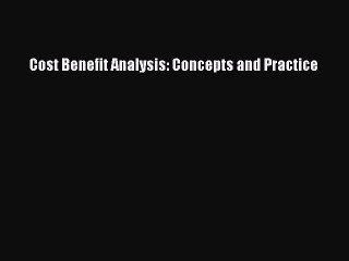 Read Cost Benefit Analysis: Concepts and Practice PDF Free