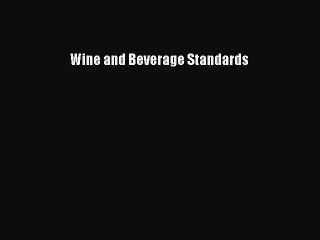 Read Wine and Beverage Standards Ebook Free