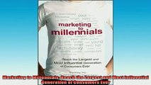 FREE EBOOK ONLINE  Marketing to Millennials Reach the Largest and Most Influential Generation of Consumers Online Free