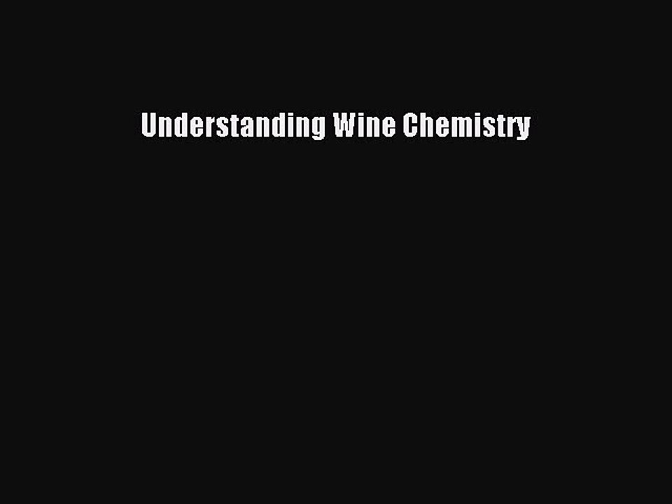 Download Understanding Wine Chemistry Ebook Online