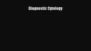 Read Diagnostic Cytology Ebook Free