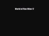 Read World of Fine Wine 17 Ebook Free