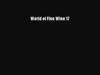 Read World of Fine Wine 17 Ebook Free