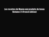 Read Les recettes de Maeva aux produits du fenua (Volume 2) (French Edition) Ebook Online