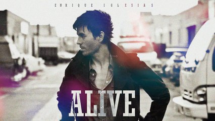 Enrique Iglesias - Alive (Official Audio).