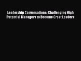 PDF Leadership Conversations: Challenging High Potential Managers to Become Great Leaders Free