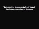 PDF The Cambridge Companion to Greek Tragedy (Cambridge Companions to Literature) Free Books
