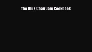 Read The Blue Chair Jam Cookbook PDF Online