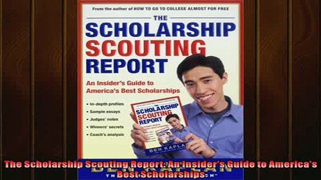 FREE PDF The Scholarship Scouting Report An Insiders Guide to Americas Best Scholarships BOOK ONLINE