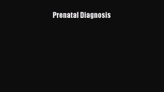 Read Prenatal Diagnosis PDF Free