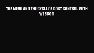 Download THE MENU AND THE CYCLE OF COST CONTROL WITH WEBCOM PDF Online
