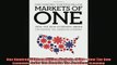 READ book  One Hundred Thirteen Million Markets of One  How The New Economic Order Can Remake The Full Free