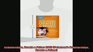 READ book  Scholarships Grants  Prizes 2015 Petersons Scholarships Grants  Prizes  FREE BOOOK ONLINE