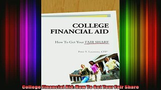 EBOOK ONLINE  College Financial Aid How To Get Your Fair Share  DOWNLOAD ONLINE
