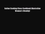 Read Italian Cooking Class Cookbook (Australian Women's Weekly) PDF Free