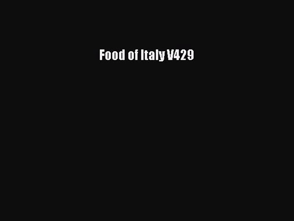 Read Food of Italy V429 Ebook Free