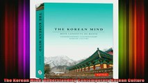 READ book  The Korean Mind Understanding Contemporary Korean Culture Full EBook