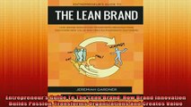READ book  Entrepreneurs Guide To The Lean Brand How Brand Innovation Builds Passion Transforms Free Online