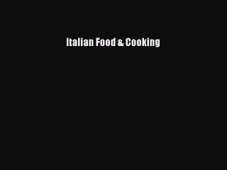 Download Italian Food & Cooking PDF Free