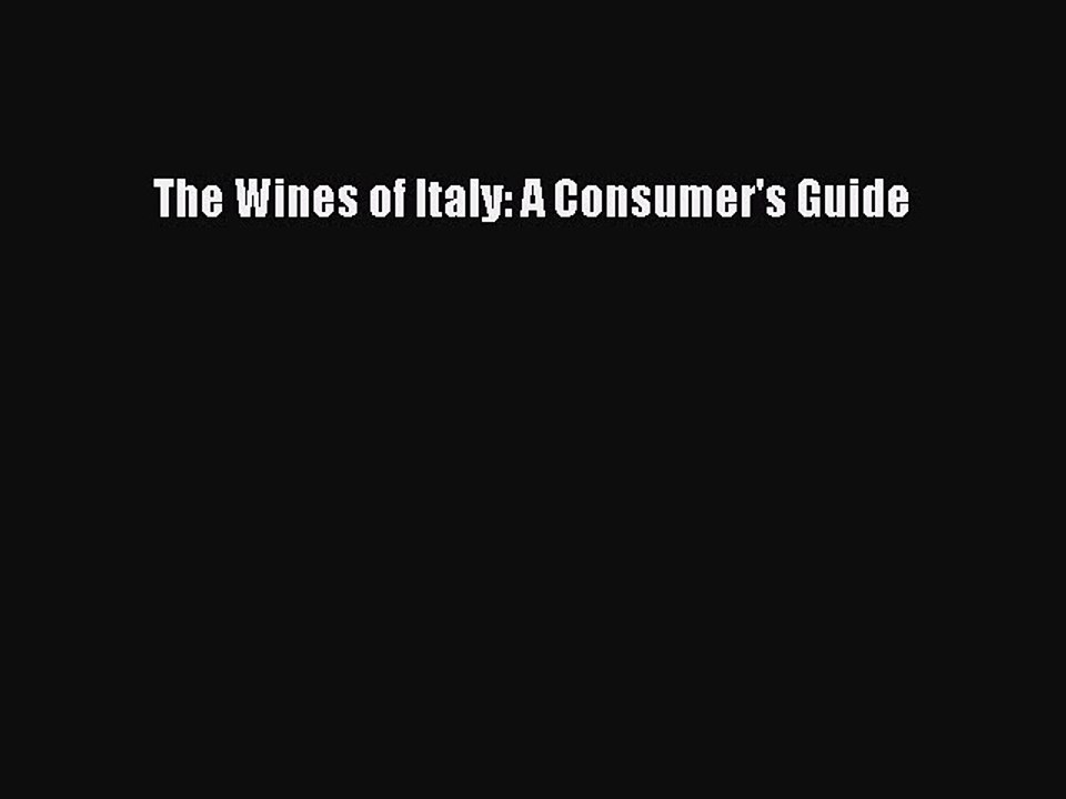 Read The Wines of Italy: A Consumer's Guide Ebook Free
