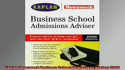 READ book  Kaplan Newsweek Business School Admissions Adviser 2000  FREE BOOOK ONLINE
